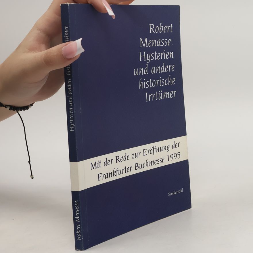 Robert Menasse Hysterien und andere historische Irrtümer