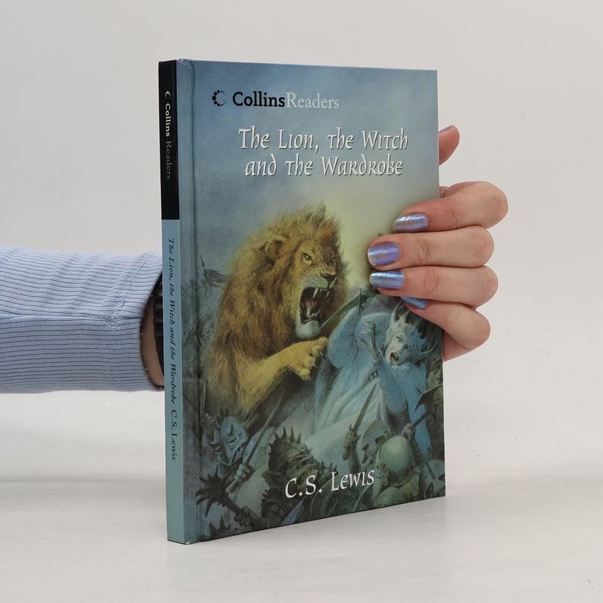 Clive Staples Lewis The Lion, the Witch and the Wardrobe