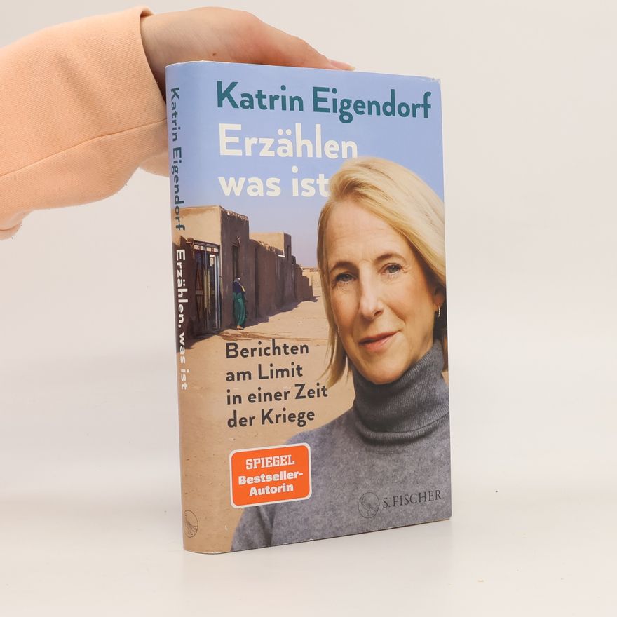 Katrin Eigendorf Erzählen, was ist