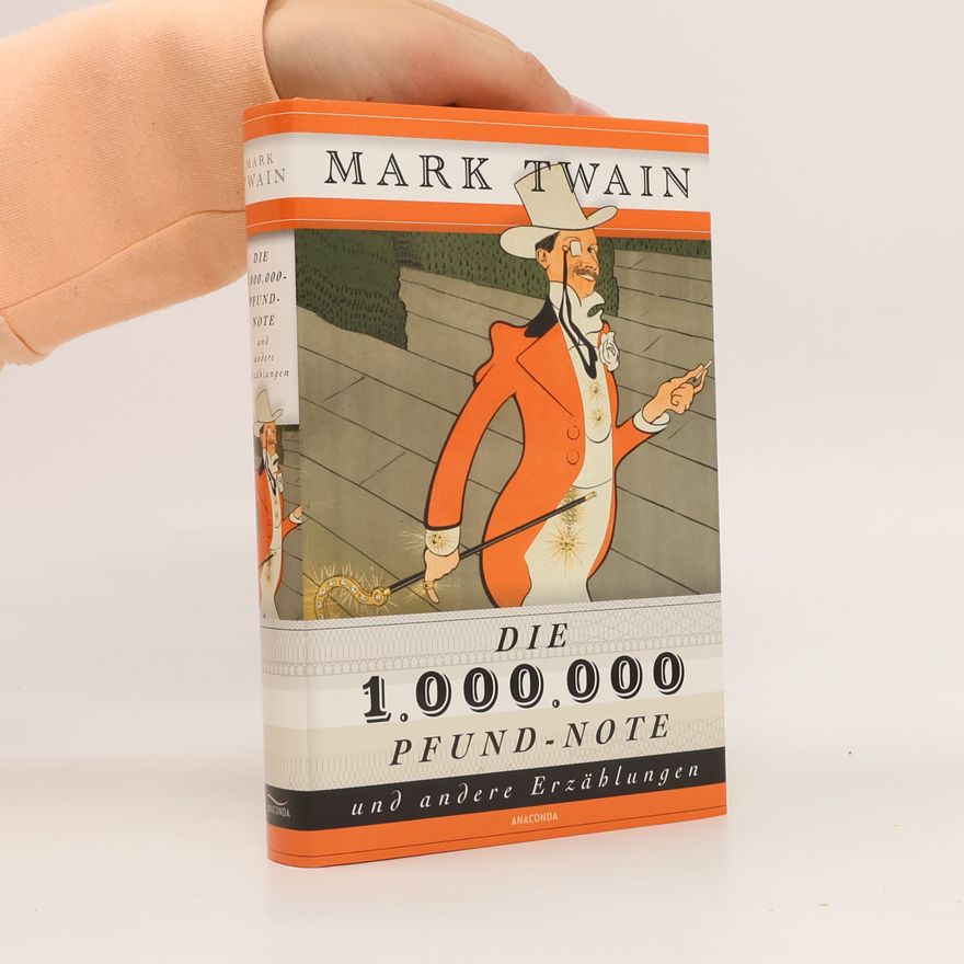 Mark Twain Die 1000000 Pfund-Note und andere Erzählungen und Skizzen