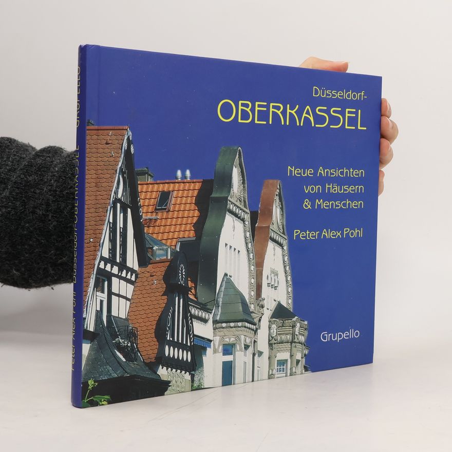 Peter Alex Pohl Düsseldorf-Oberkassel & Niederkassel