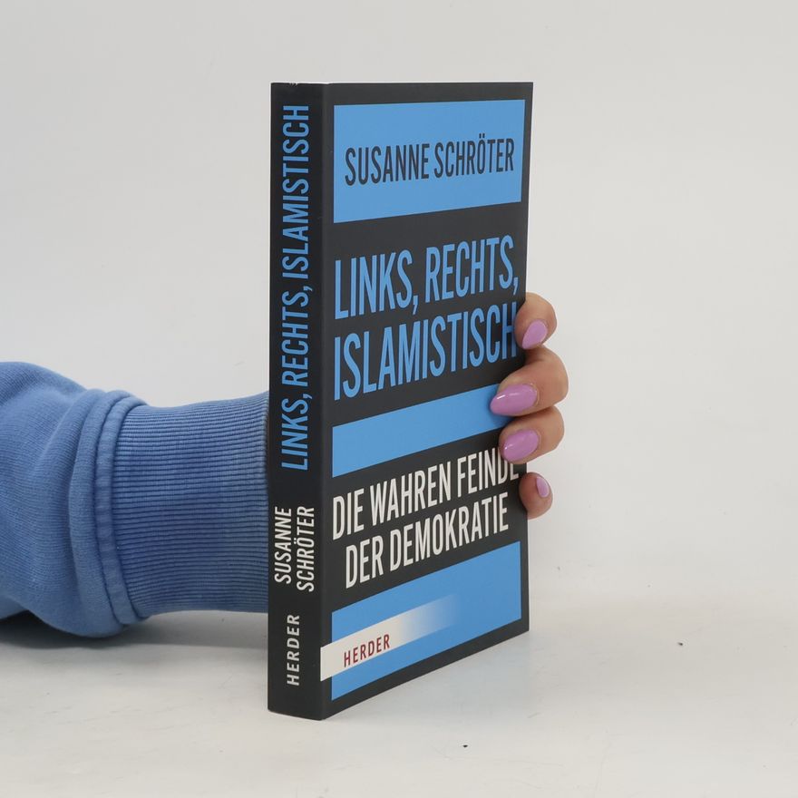 Susanne Schröter Links, rechts, islamistisch