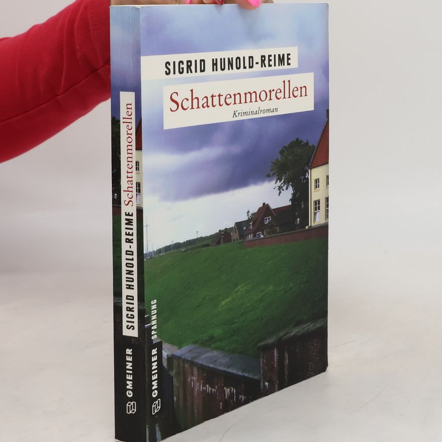 Sigrid Hunold-Reime Schattenmorellen