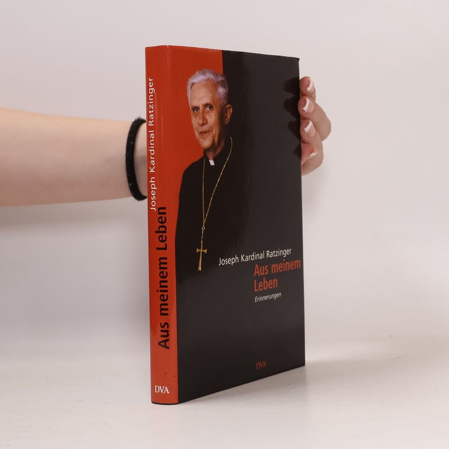 Joseph Ratzinger Aus meinem Leben