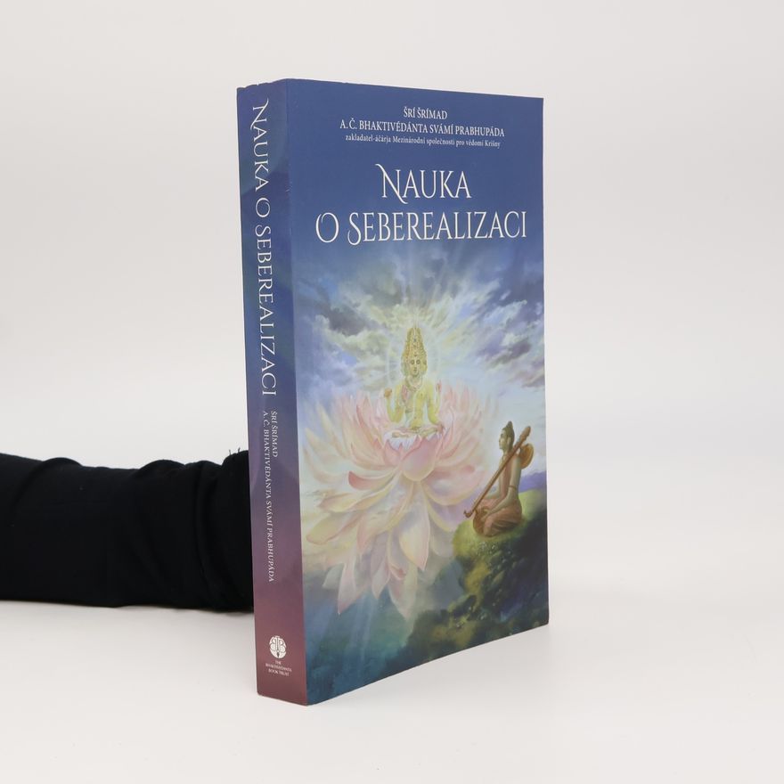 Šrí Šrímad A. Č. Bhaktivédanta Swami Prabhupáda Nauka o seberealizaci