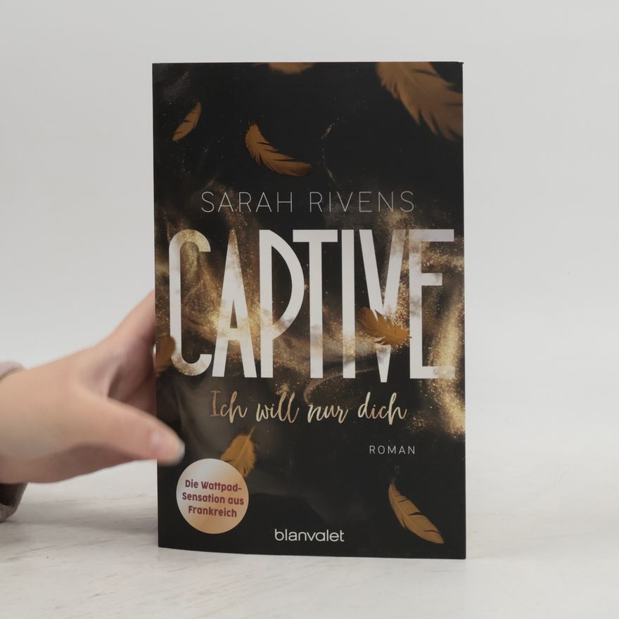 Sarah Rivens Captive - Ich will nur dich