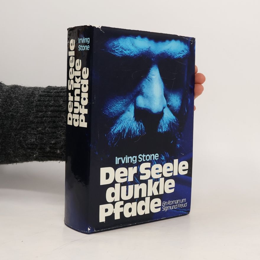 Irving Stone Der Seele dunkle Pfade ein Roman um Sigmund Freud