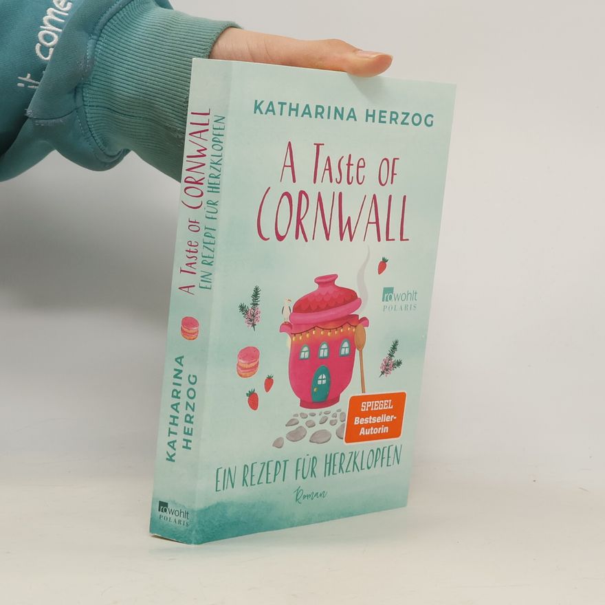 Katharina Herzog Die Cornwall-Reihe - 3: A Taste of Cornwall: Ein Rezept für Herzklopfen