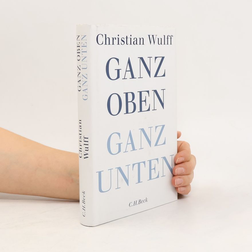 Christian Wulff Ganz oben Ganz unten