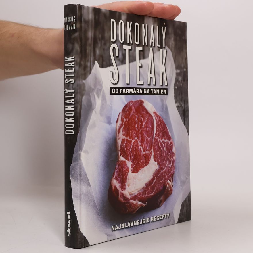 Kolektiv autorů Dokonalý steak od farmára na tanier