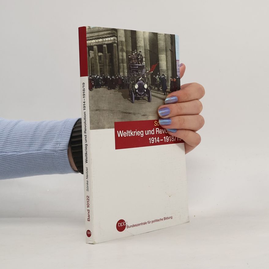 Sönke Neitzel Weltkrieg und Revolution