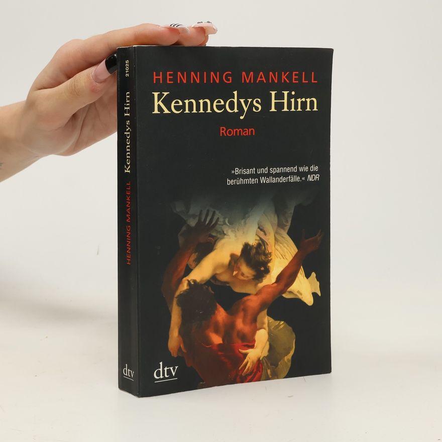 Henning Mankell Kennedys Hirn