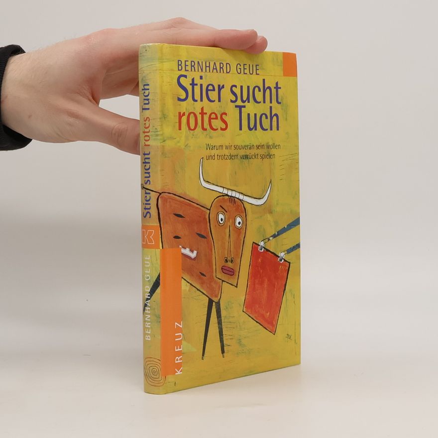 Bernhard Geue Stier sucht rotes Tuch