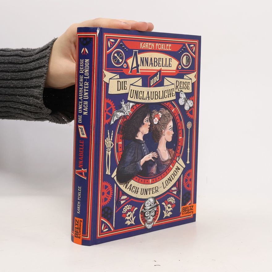 Karen Foxlee Annabelle und die unglaubliche Reise nach Unter-London