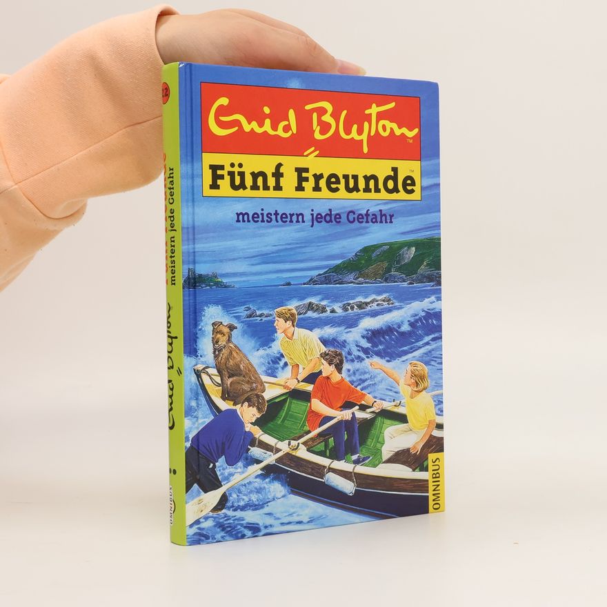 Enid Blyton Fünf Freunde. Meistern jede Gefahr