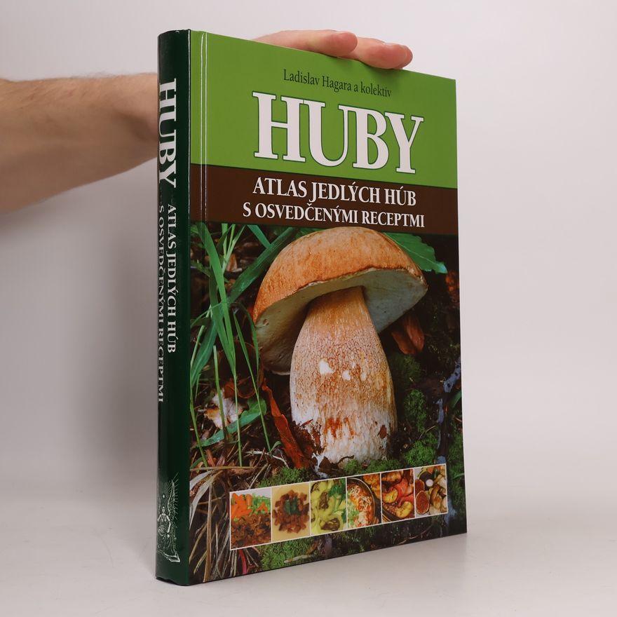 Ladislav Hagara Huby, Atlas jedlých húb s osvedčenými receptmi