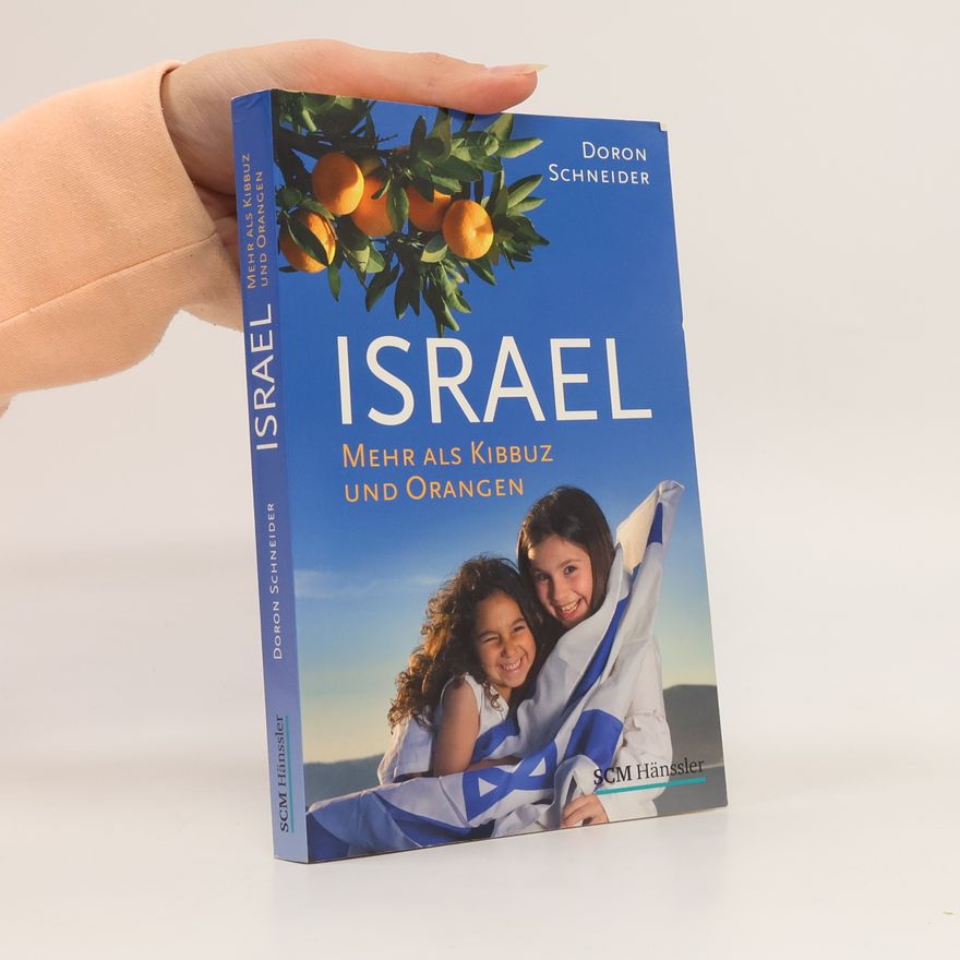 Doron Schneider Israel - mehr als Kibbuz und Orangen