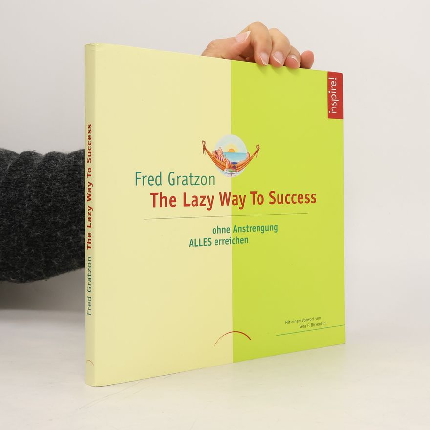 Fred Gratzon The lazy way to success