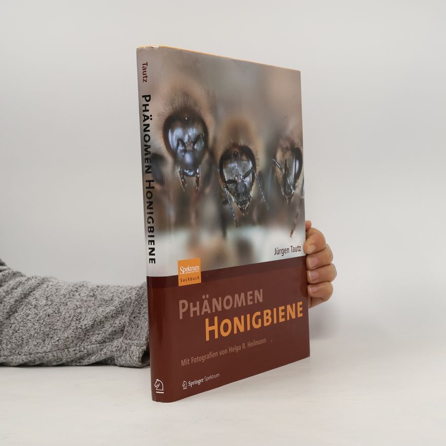 Jürgen Tautz Phänomen Honigbiene