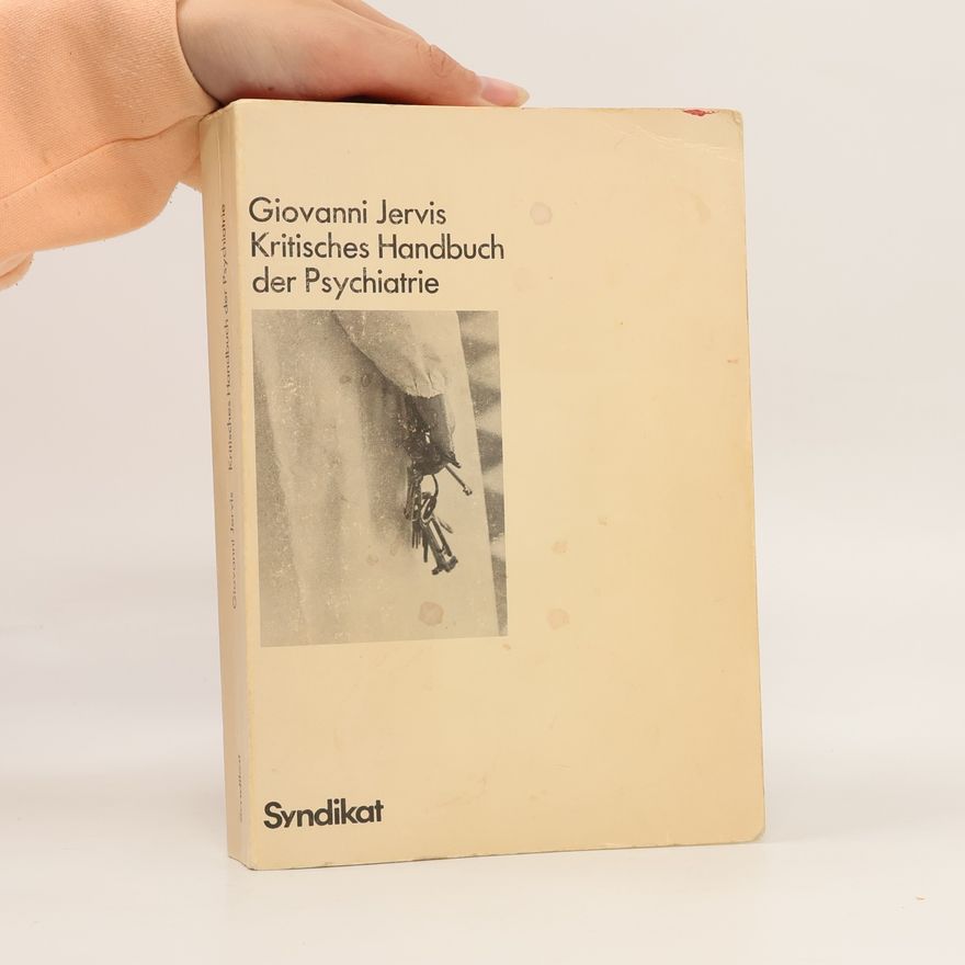 Giovanni Jervis Kritisches Handbuch der Psychiatrie