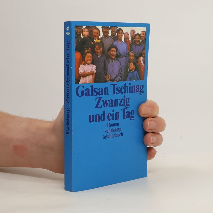 Galsan Tschinag Zwanzig und ein Tag
