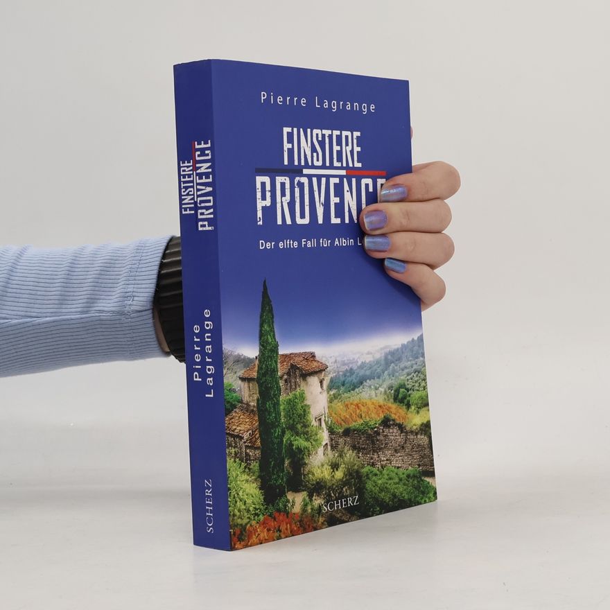 Pierre Lagrange Finstere Provence / Commissaire Leclerc Bd.11