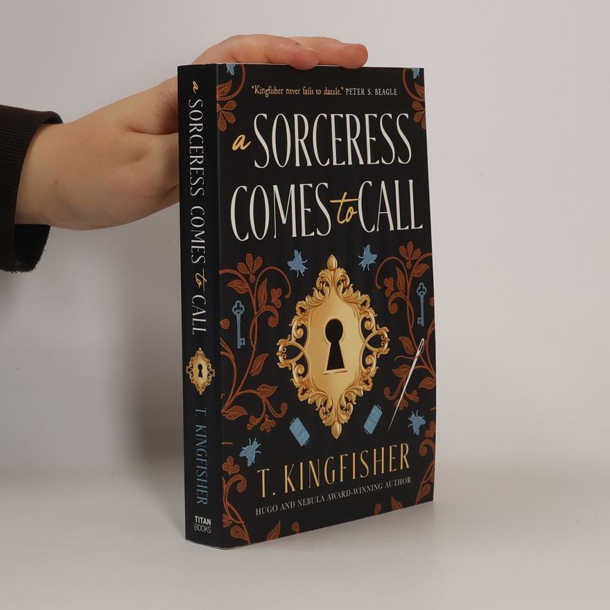 T. Kingfisher A Sorceress Comes to Call