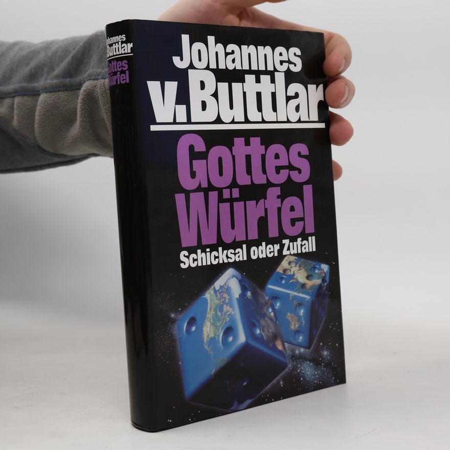 Johannes von Buttlar Gottes Würfel Schicksal oder Zufall