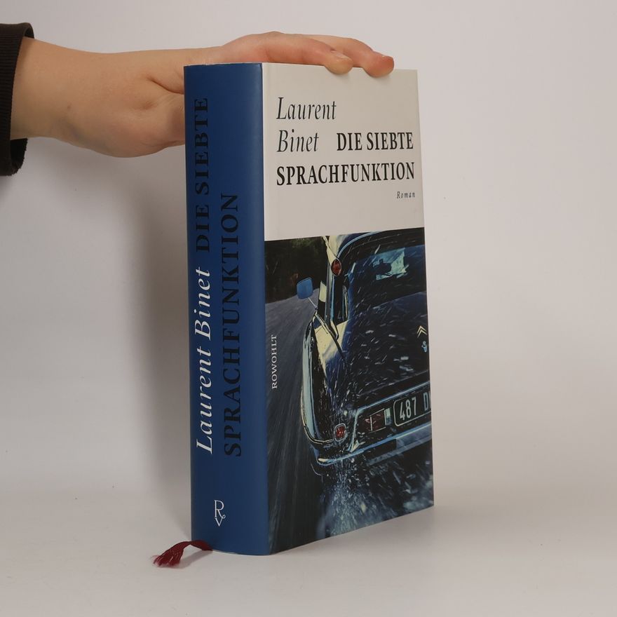 Laurent Binet Die siebte Sprachfunktion