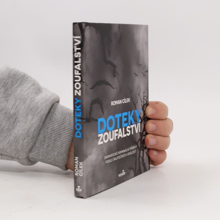 Roman Cílek Doteky zoufalství