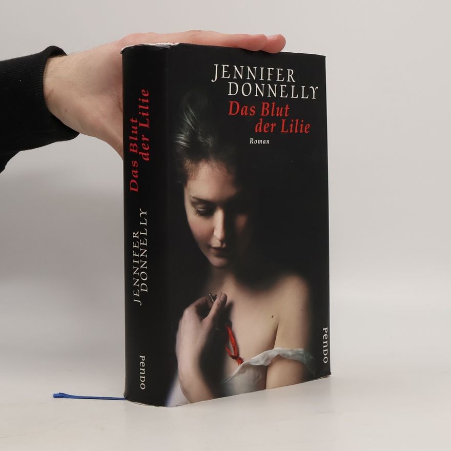 Jennifer Donnelly Das Blut der Lilie
