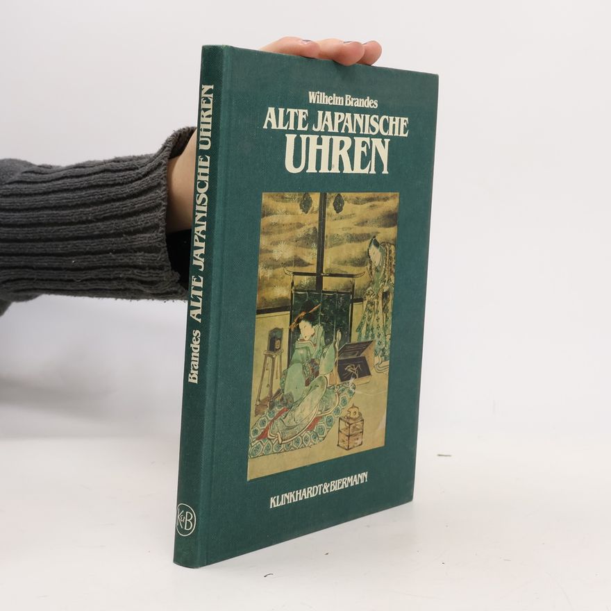 Wilhelm Brandes Alte japanische Uhren