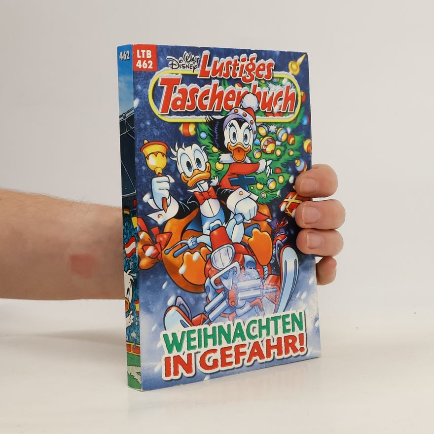 Walt Disney Lustiges Taschenbuch 462: Weihnachten in Gefahr!