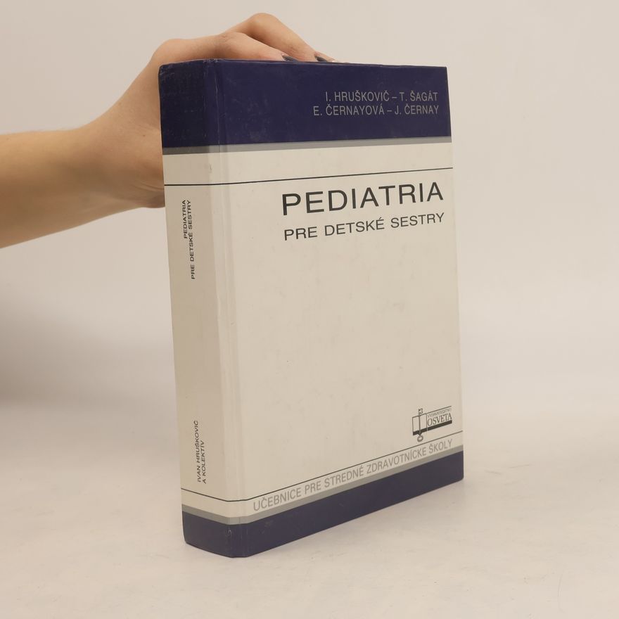 Elena Černayová Pediatria pre detské sestry - Učebnice pre stredné zdravotnícke školy