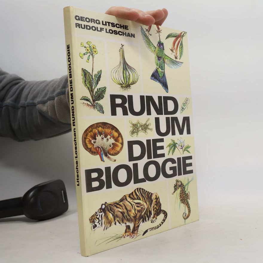Georg A. Litsche Rund um die Biologie