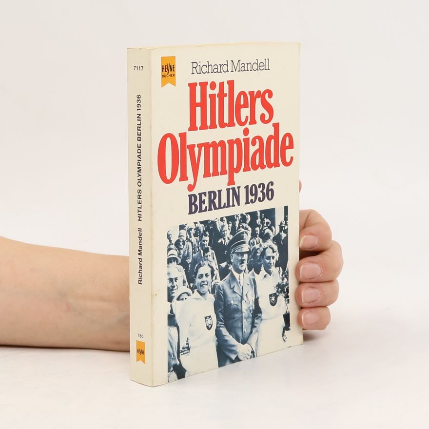Richard Donald Mandell Hitlers Olympiade