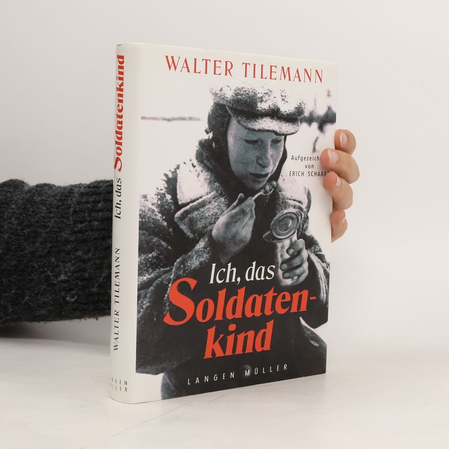 Walter Tilemann Das Soldatenkind