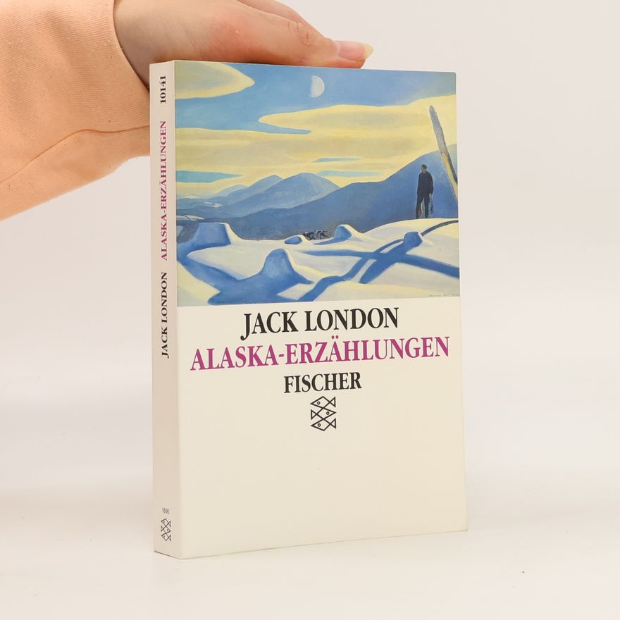 Jack London Alaska-Erzählungen