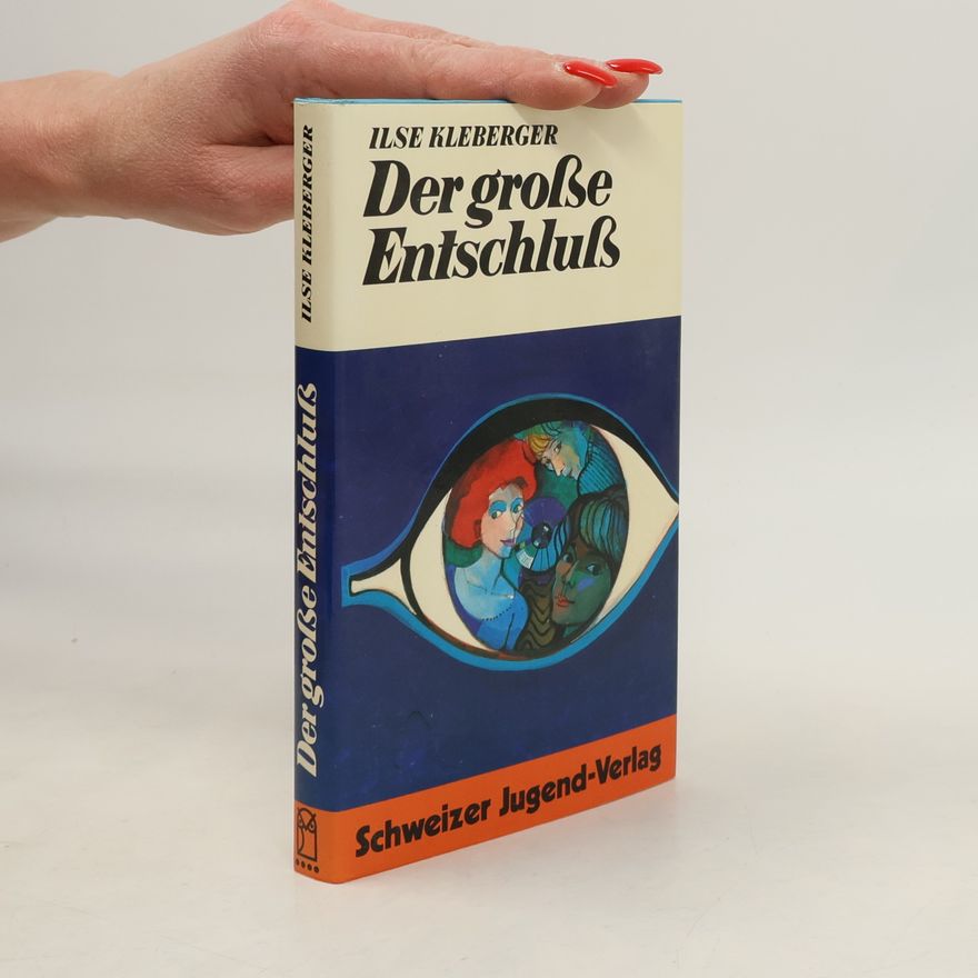 Ilse Kleberger Der grosse Entschluss