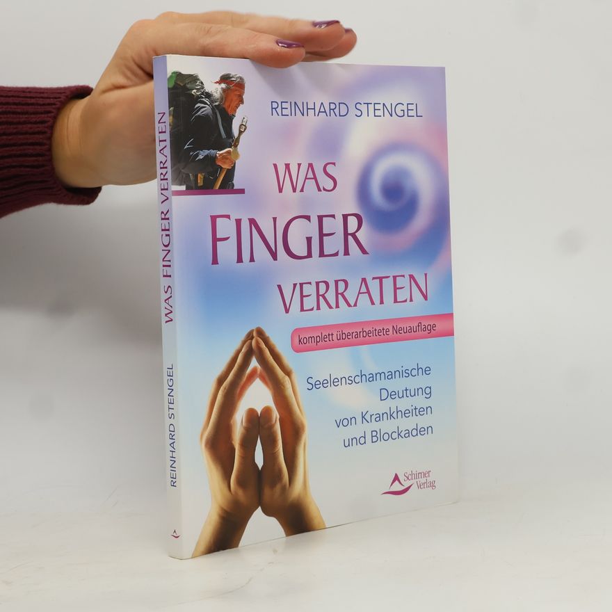 Reinhard Stengel Was Finger verraten - Komplett überarbeitete Neuauflage