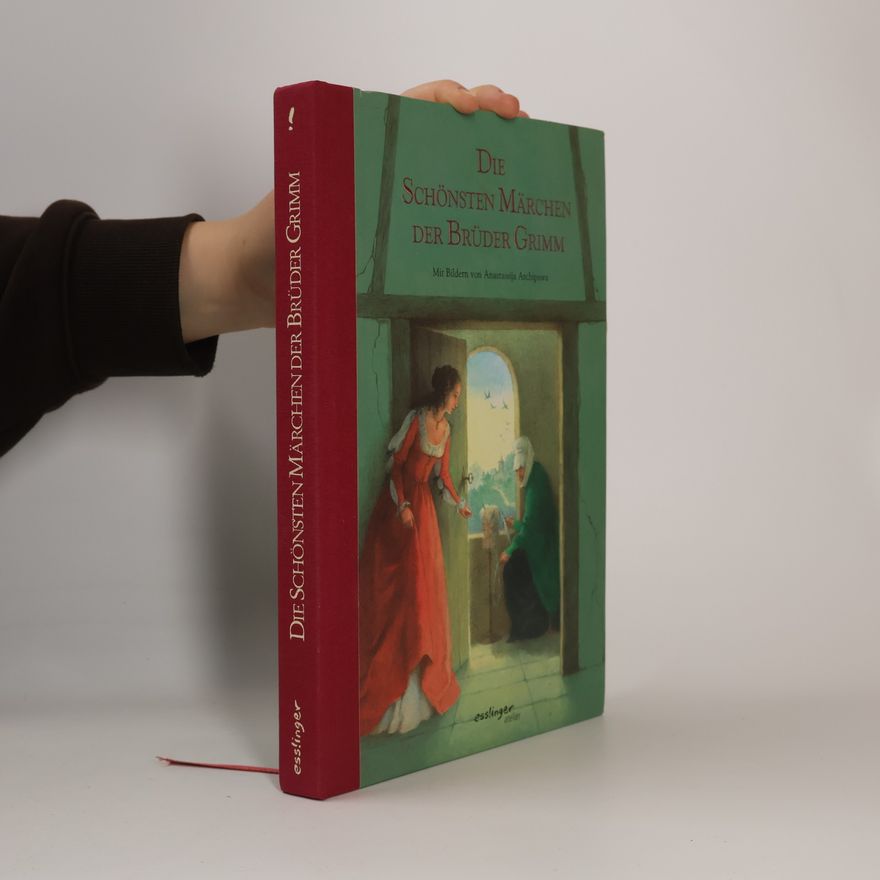 Jacob Grimm Die schönsten Märchen der Brüder Grimm