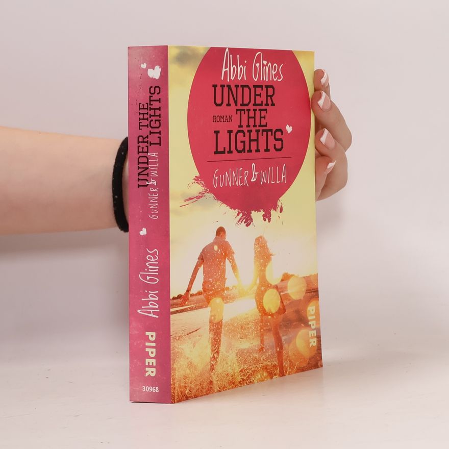 Abbi Glines Under the lights - Gunner & Willa