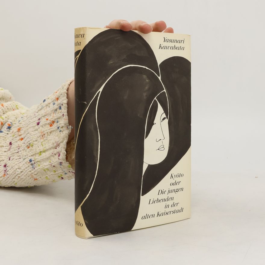 Yasunari Kawabata Kyoto oder die jungen Liebenden in der alten Kaiserstadt