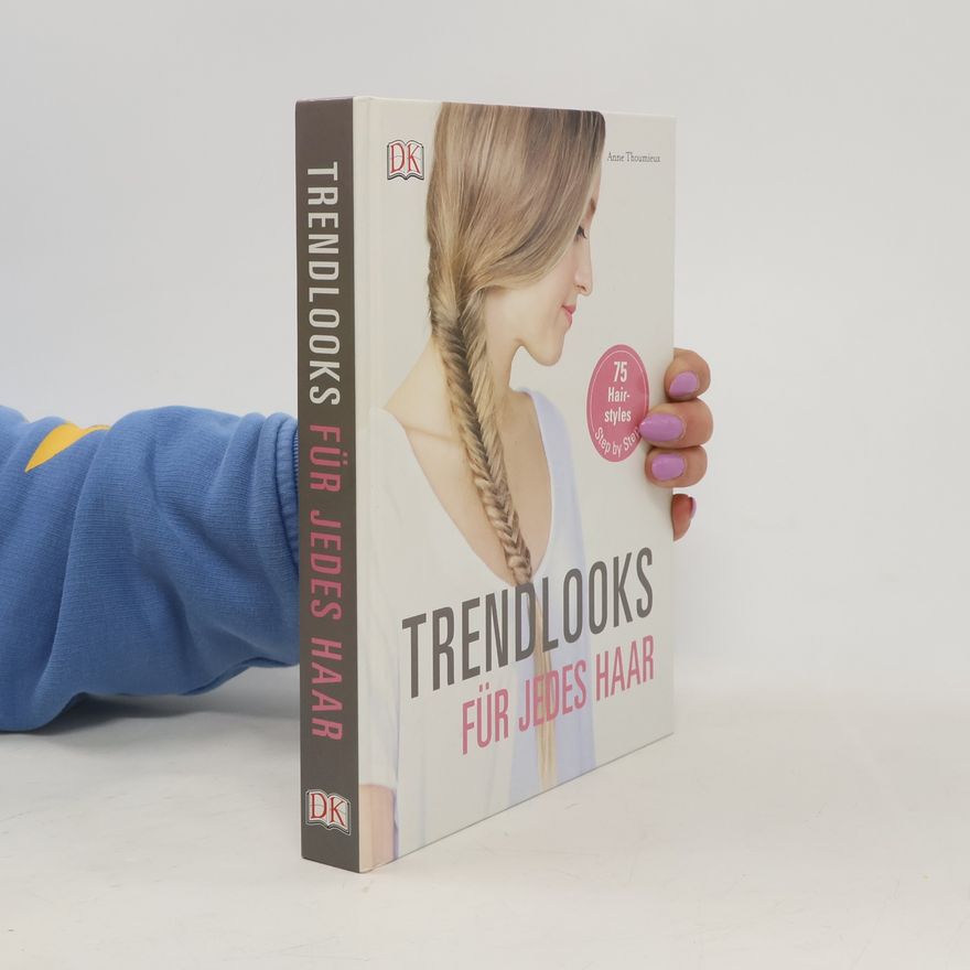 Anne Thoumieux Trendlooks für jedes Haar