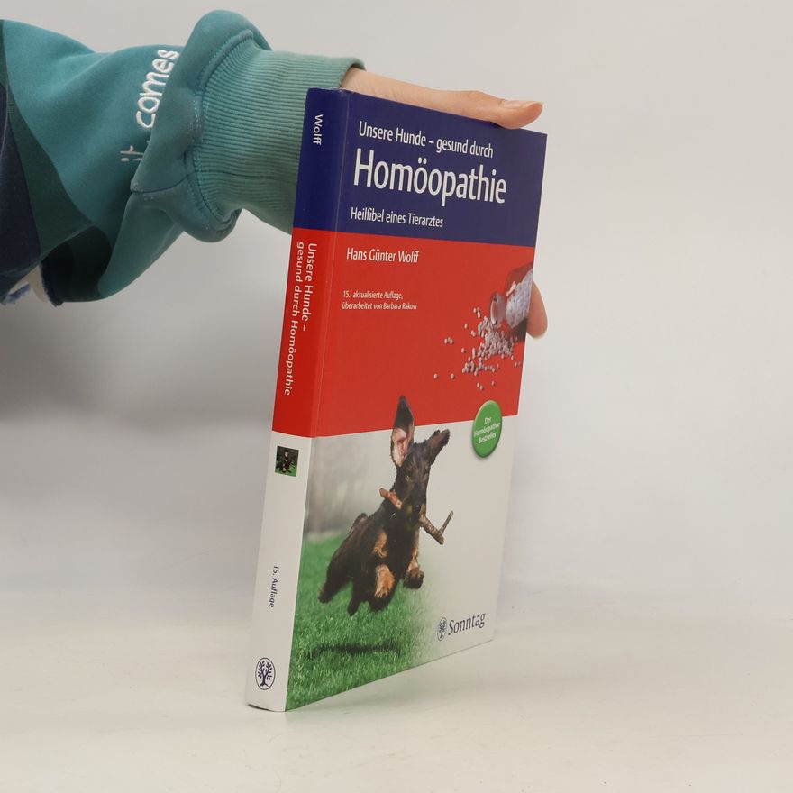 Hans Günter Wolff Unsere Hunde - gesund durch Homöopathie
