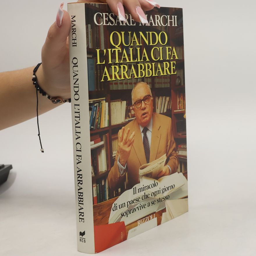 Cesare Marchi Quando l'Italia ci fa arrabbiare