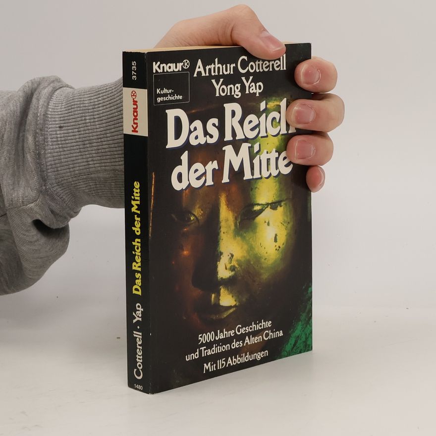Arthur Cotterell Das Reich der Mitte