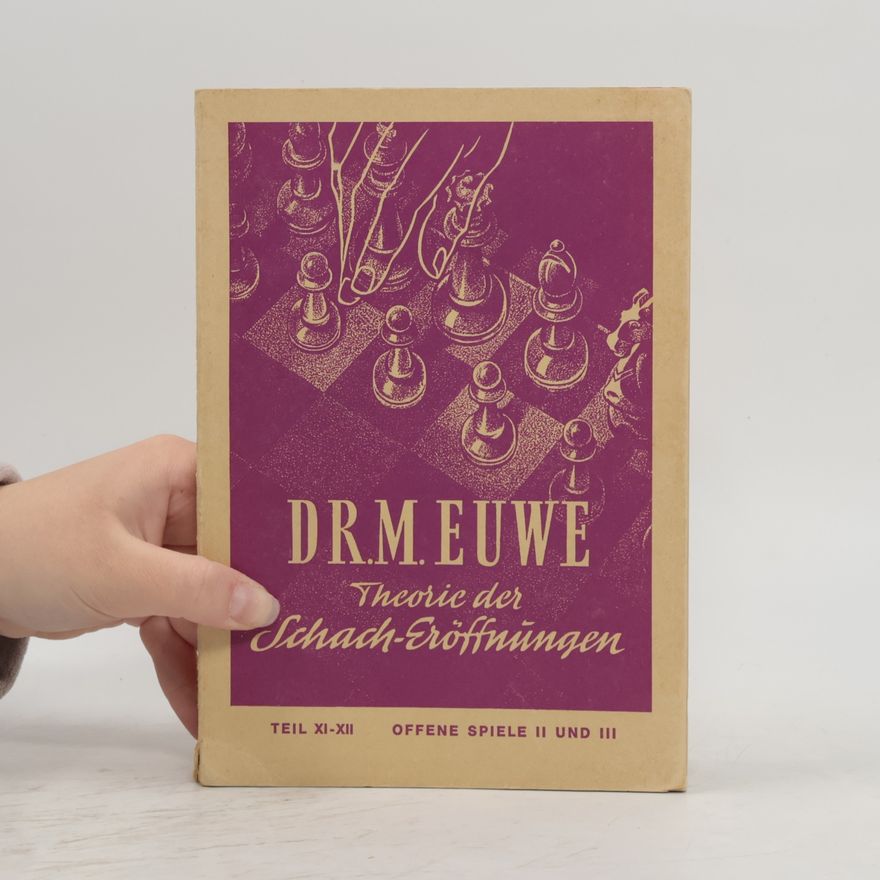 Autorenkollektiv Theorie der Schach-Eröffnungen 11. Teil XI-XII. Offene Spiele II. und III.