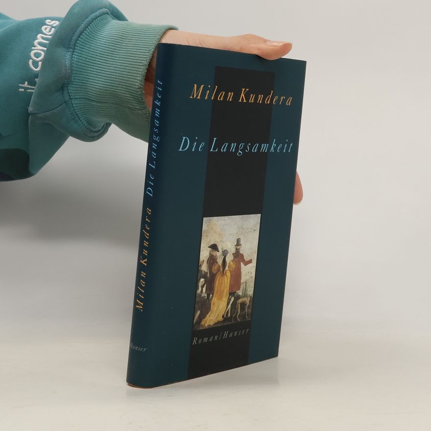Milan Kundera Die Langsamkeit