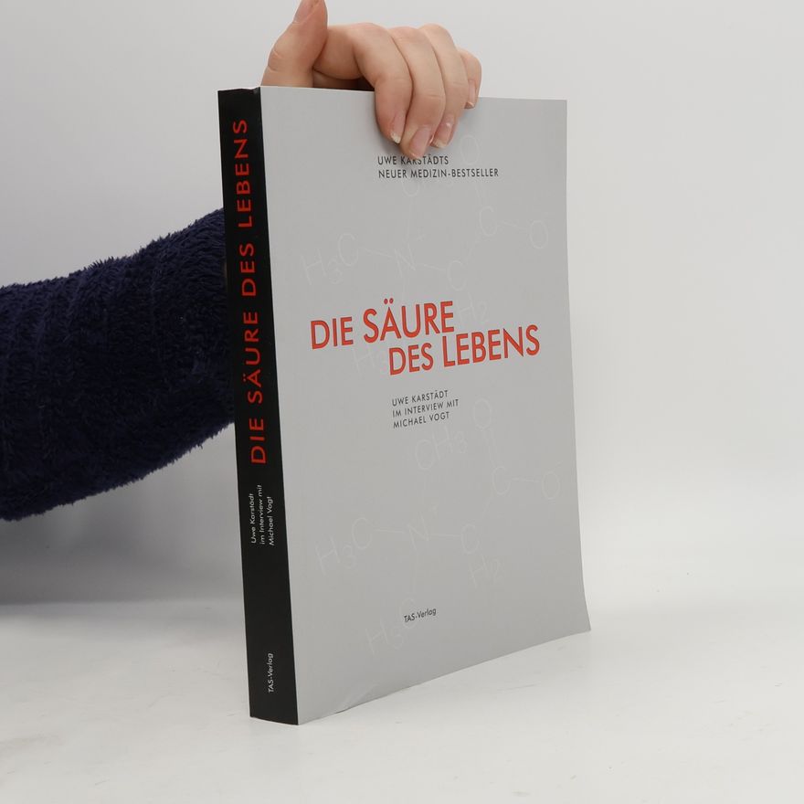 Uwe Karstädt Die Säure des Lebens